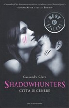 Shadowhunters. Citta' di cenere