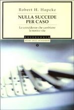 Nulla succede per caso)
