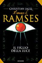 Il romanzo di Ramses, figlio della luce