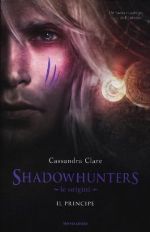Shadowhunters- le Origini-il principe