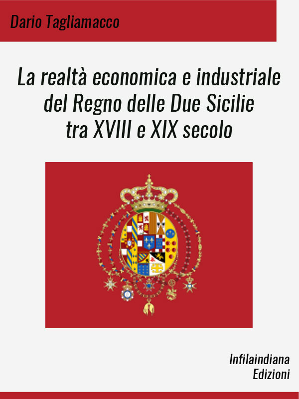 La realtà economica e industriale del Regno delle Due Sicilie tra XVIII e XIX secolo)