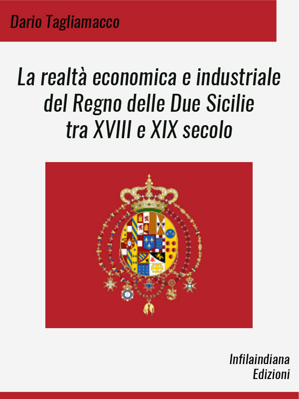 La realtà economica e industriale del Regno delle Due Sicilie tra XVIII e XIX secolo