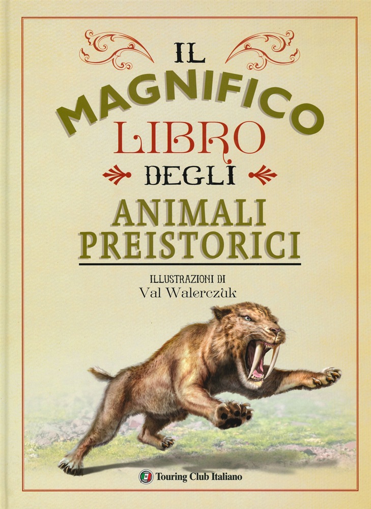 Il magnifico libro degli animali preistorici