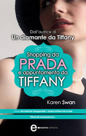 Shopping da Prada e appuntamento da Tiffany)