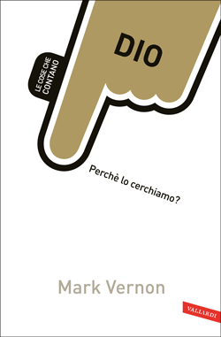 Dio. Perchè lo cerchiamo?