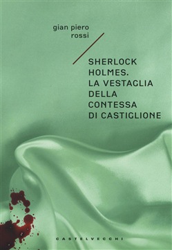 Sherlock Holmes. La vestaglia della contessa di Castiglione