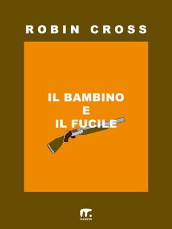 Il bambino e il fucile