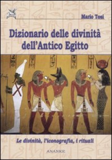 Dizionario delle divinità dell'antico Egitto