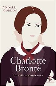 Charlotte Bronte-Una vita appassionata