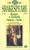 Romeo e Giulietta - Amleto - Otello