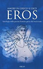Amore in greco si dice Eros)