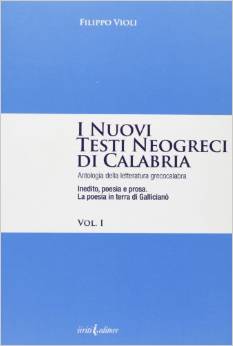 I nuovi testi neogreci di Calabria. Inedito, poesia e prosa. La poesia in terra di Gallicianò)