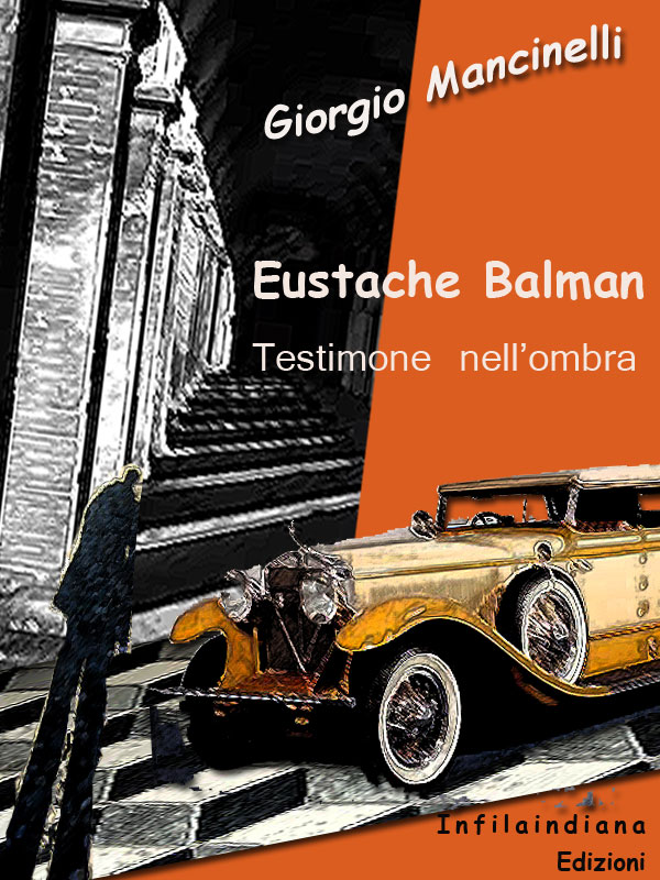 Eustache Balman testimone nell'ombra