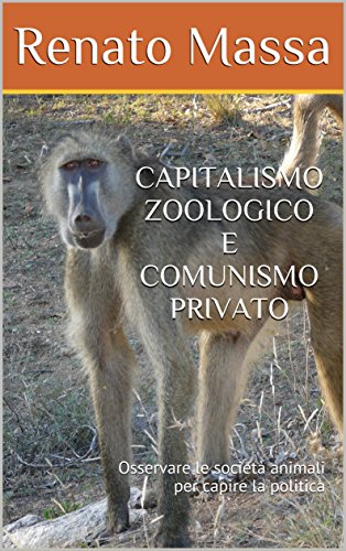 Capitalismo zoologico e comunismo privato)