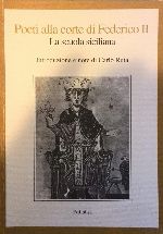 Poeti alla corte di Federico II. La scuola siciliana