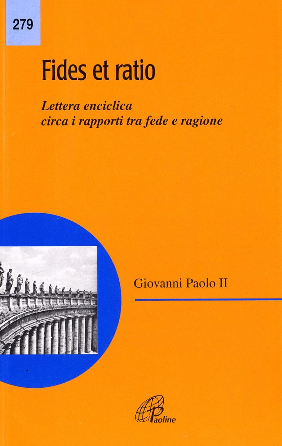Fides et ratio. Lettera enciclica circa i rapporti tra fede e ragione)