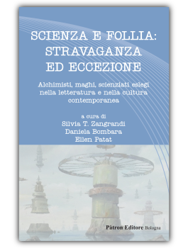 Scienza e follia, stravaganza ed eccezione 