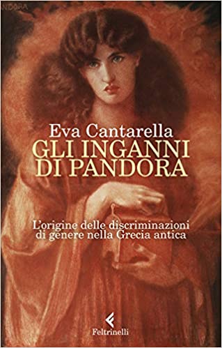 Gli inganni di Pandora. L'origine delle discriminazioni di genere nella Grecia antica
