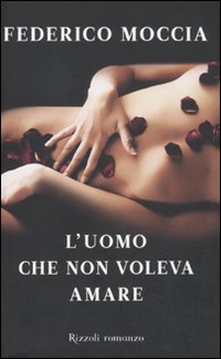 L'uomo che non voleva amare)