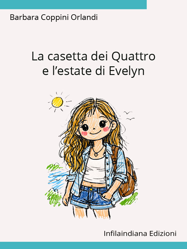 La casetta dei Quattro e l’estate di Evelyn