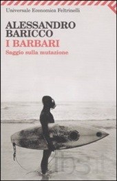  I barbari. Saggio sulla mutazione