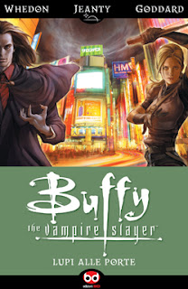 Buffy The vampire slayer. Lupi alle porte