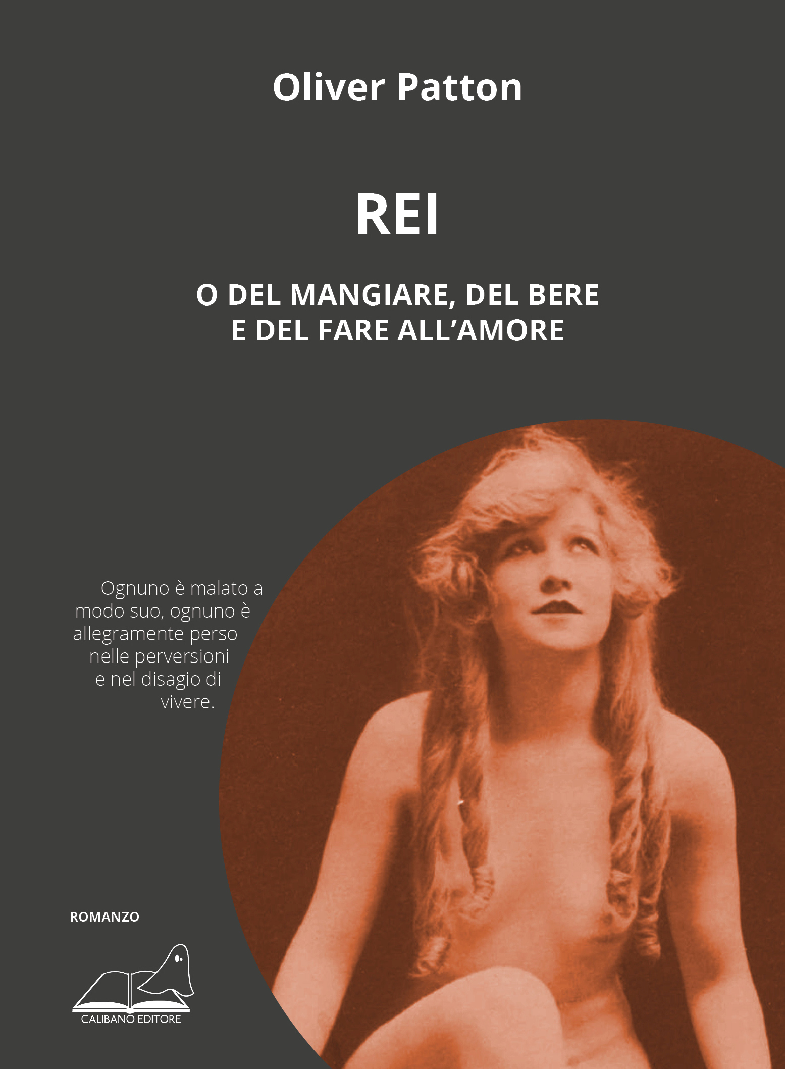 Rei, o del mangiare del bere e del fare all'amore