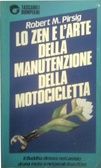 Lo Zen e l'arte della manutenzione della motocicletta)